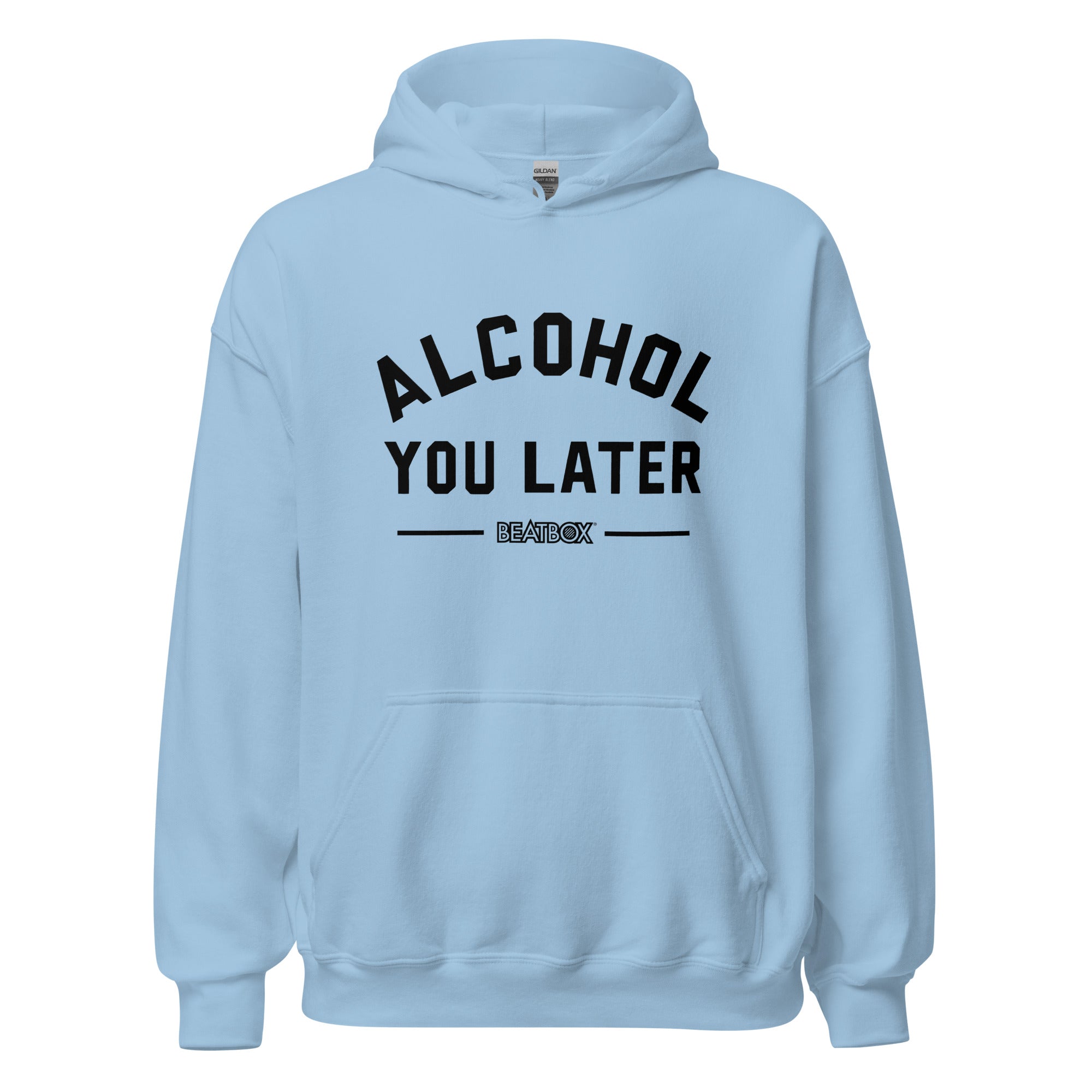 Alcohol You Later Hoodie