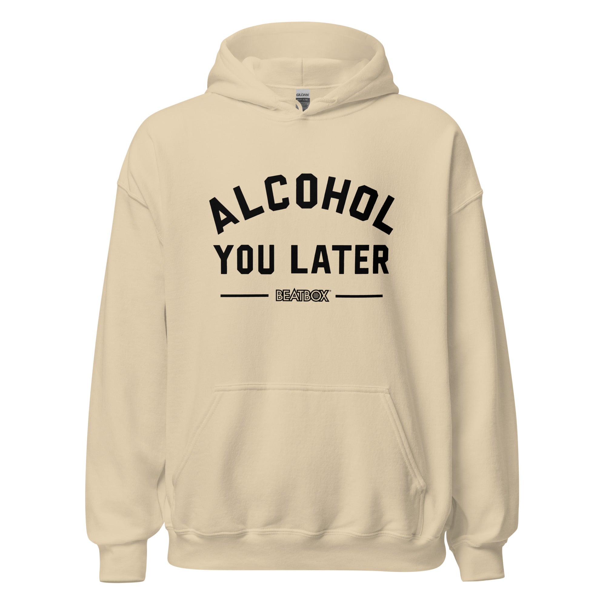 Alcohol You Later Hoodie